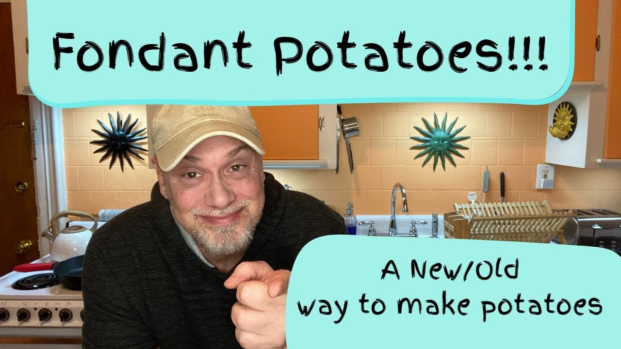 A New/Old way to make potatoes! Fondant Potatoes... YouTube