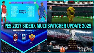 🆕 PES 2017 SiderX Multiswitcher 2025 Update 💎