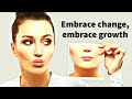 Embrace change embrace growth embracing transformation for personal development