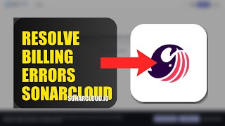 How To Resolve Billing Errors On SonarCloud 2026 (QUICK STEPS)