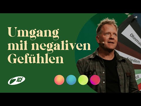 Wie gehe ich mit negativen Gefühlen um? | Leo Bigger | ICF Church