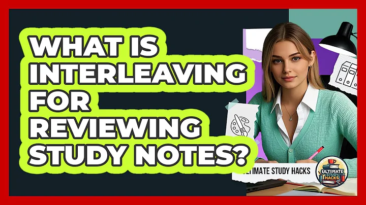 What Is Interleaving For Reviewing Study Notes? - Ultimate Study Hacks