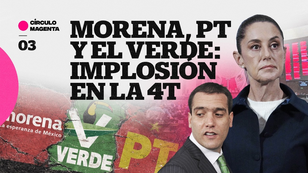 Círculo Magenta: Morena, PT y el Verde… implosión en la 4T