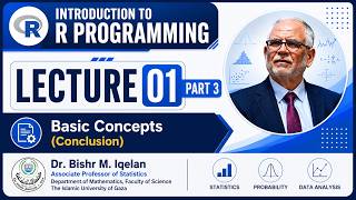 Introduction to R Programming | Lecture 01 (Part 3): Basic Concepts