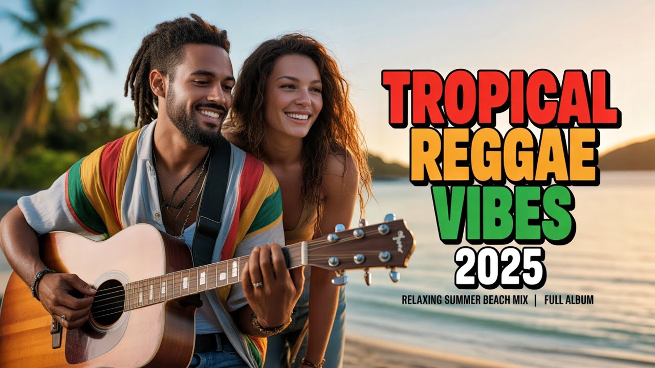 Reggae Lovers ❤️ Tropical Beach Chill & Joy in the Morning | Full Album Playlist