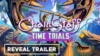 ChainStaff - Time Trial Reveal Trailer
