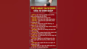 Tử vi ngày 14/2/2023 của 12 con giáp  #hatinhbiettuot #Tuvi #phongthuy #nhantuonghoc