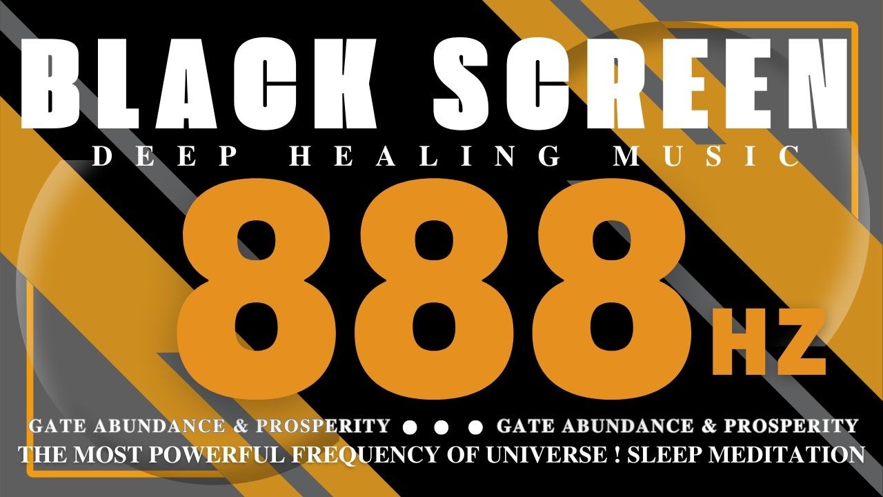 888Hz Gate ABUNDANCE & Prosperity | The Most Powerful Frequency of Universe ! Sleep Meditation