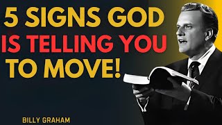 5 Clear Signs God Is Telling You to Move | Billy Graham #ChristianSermon