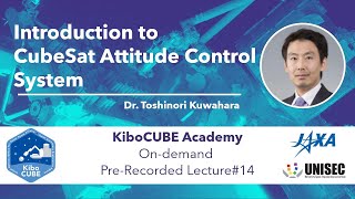 Famous Lecture#14 Subsystem Lecture for CubeSat: Attitude Control System (KiboCUBE Academy) Net Worth