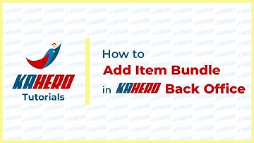 Adding Item Bundle — KaHero Back Office