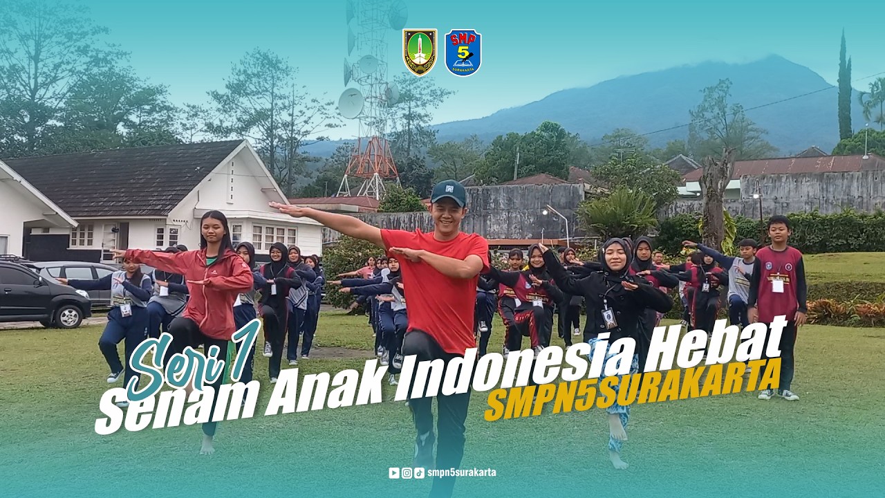 Senam Anak Indonesia Hebat 01 | SMP NEGERI 5 KOTA SURAKARTA