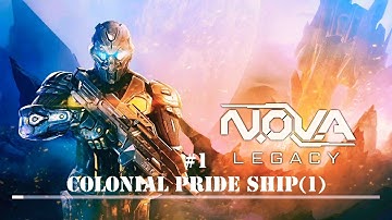 N.O.V.A Legacy - Full Gameplay Part 1 - COLONIAL PRIDE SHIP(I)