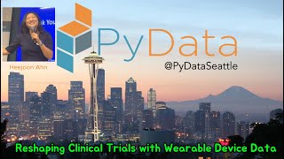 PyData Seattle - Reshaping Clinical Trials with Wearable Device Data