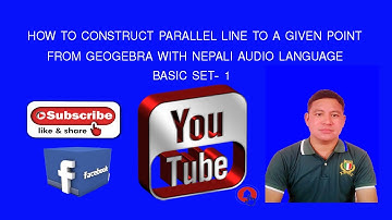 HOW TO CONSTRUCT PARALLEL LINE TO A GIVEN POINT FROM GEOGEBRA IN NEPALI AUDIO LANGUAGE  BASIC SET- 1