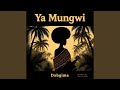 Ya Mungwi