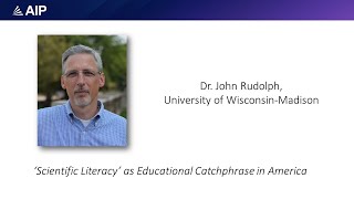 Dr. John Rudolph - "Scientific Literacy" as Educational Catchphrase in America