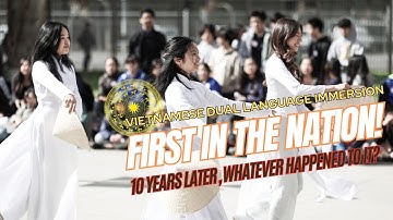 The Nation’s First Ever Pre-K to High School Vietnamese Dual Language Immersion (English Version)