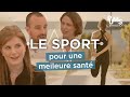 Faire du sport bouger bouger bouger pour une meilleure sant