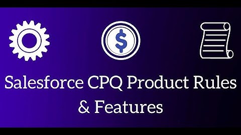 Product Rules in Salesforce CPQ | Salesforce CPQ | Salesforce_CPQ_Latest