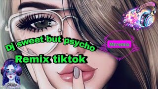 Dj sweet but psycho _ remix Tiktok