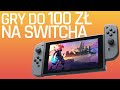 NAJLEPSZE GRY DO 100 ZŁ NA NINTENDO SWITCH - CZĘŚĆ 1