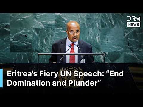 Eritrea S Fiery UN Speech Slams West Over Gaza Hypocrisy Imperialism Plunder AC1G