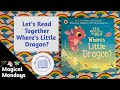 Let's read together Ten Minutes to Bed book. Where's Little Dragon?: A magical lift-the-flap book.