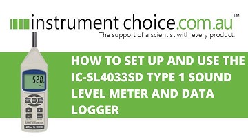 How to Set Up and Use the IC-SL4033SD Type 1 Sound Level Meter and Data Logger