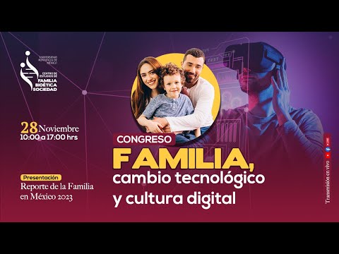 Congreso Familia, cambio tecnológico y cultura digital