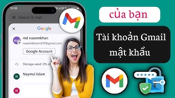 Cách Xem Mật Khẩu Gmail Từ Điện Thoại Di Động (Cập Nhật Mới 2025)