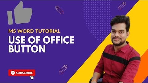 how to use office button in ms word 2007 | Microsoft office word 2007