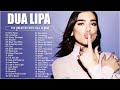 Dua Lipa Greatest Hits Full Album 2024 || Dua Lipa Best Songs Playlist 2024