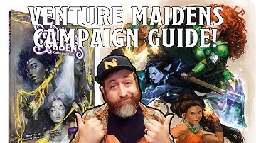 Venture Maidens Campaign Guide for D&D 5e! | Nerd Immersion