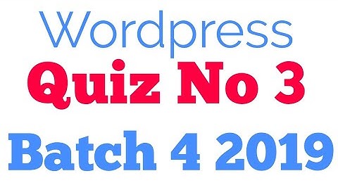 Digiskills WordPress quiz no 3 solution batch 4
