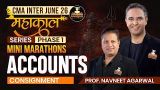 CMA Inter | Consignment | ACCOUNTS | June 26 | Mahakaal Series | Prof. Navneet Agarwal