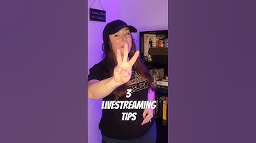 3 Livestreaming Tips