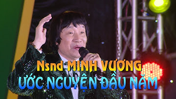 Nsnd MINH VƯƠNG    Ước nguyện đầu năm
