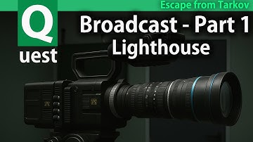 [Escape from Tarkov] Broadcast Part 1 quest guide - Lighthouse - Mechanic - EFT