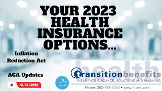 Do you buy your own Health Insurance? Learn about your Health Insurance updates for 2023.