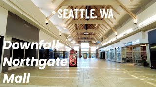 🇺🇸 EMPTY MALL;  The Down side of Northgate Mall in Northern Seattle, WA