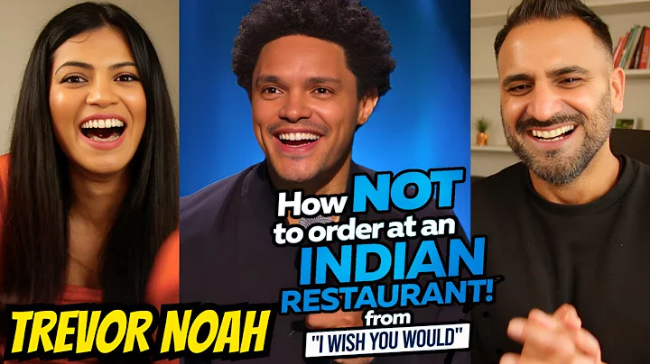How NOT To Order At An Indian Restaurant! - Trevor Noah (From 'I Wish You Would' Netflix) REACTION