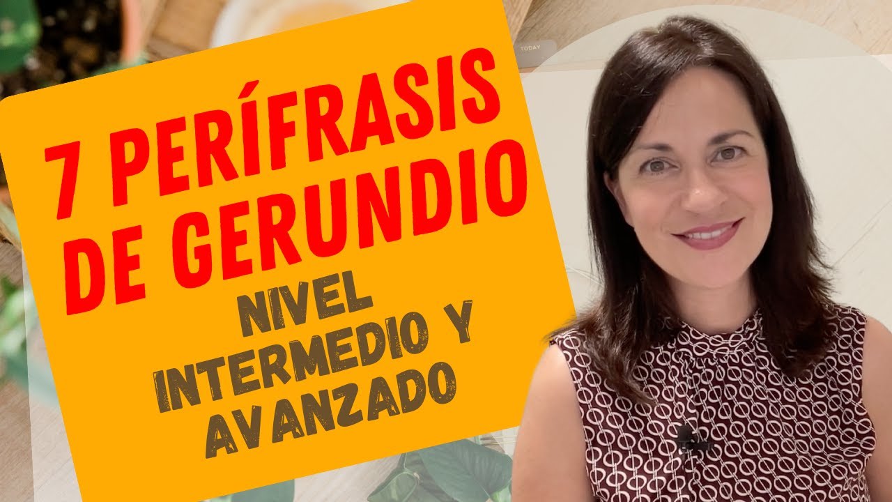 🟠 7 Perífrasis verbales de gerundio