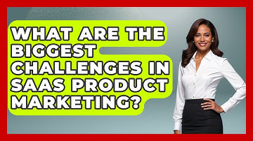 What Are the Biggest Challenges in SaaS Product Marketing? | Saas Marketing Wizards News