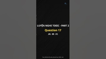 Luyện Nghe TOEIC Part 2 Mỗi Ngày – Có Script & Giải Thích! #toeic #toeiclistening  #luyennghetoeic