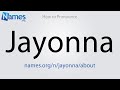 How to pronounce jayonna