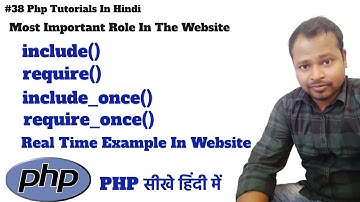 #38 How To Include Files In PHP - Include, Require, Include Once, and Require Once Tutorial In Hindi