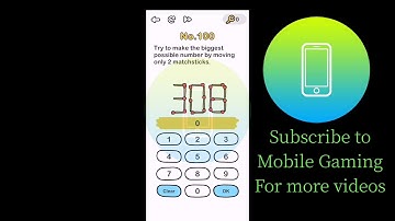 Brain Out Level 100 - Try to make the biggest possible number by moving only 2 matchsticks.