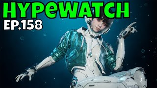 HypeWatch - Ep.158/Upcoming Gacha & PC Games/Let's Descend