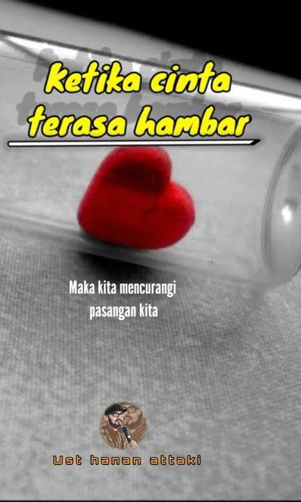 Ketika cinta terasa hambar|Ust hanan attaki|history whatsapp #JZTWSJ1998